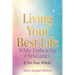 Living Your Best Life While Embracing Christianity: If Not Now, When?