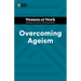 Overcoming Ageism (HBR Women at Work Series)