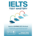 IELTS Test Mastery: Intensive Academic IELTS Workbook
