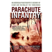 Parachute Infantry: An American Paratrooper's Memoir of D-Day and the Fall of the Third Reich