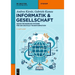 Informatik & Gesellschaft: Sozio-Technische Systeme Für Die Digitale Transformation