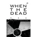 When the Dead