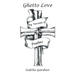 Ghetto Love Part 3 My Version of Psalms