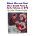 Silent Movies Plus! More Silent Films & Early Talkies on DVD