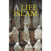 A Life of Islam