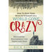 How to Keep Your Head on Straight in a World Gone Crazy: Developing Discernment for the Last Days