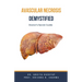 Avascular Necrosis Demystified: Doctor's Secret Guide