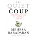 The Quiet Coup: Neoliberalism and the Looting of America