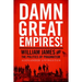 Damn Great Empires!: William James and the Politics of Pragmatism