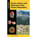 Rocks, Gems, and Minerals of the Rocky Mountains