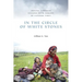 In the Circle of White Stones: Moving Through Seasons with Nomads of Eastern Tibet
