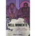 Well Moments