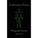 Holographic Human Transformation Theory