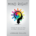Mind Right: Change the Way You Think to Create a Life You Love