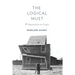 The Logical Must: Wittgenstein on Logic