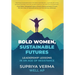 Bold Women, Sustainable Futures: Leadership Lessons in an Age of Resistance