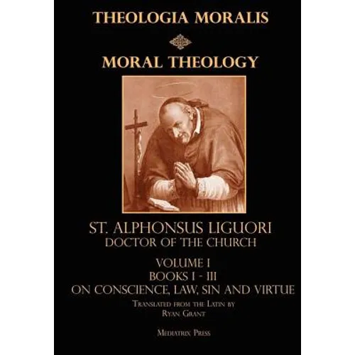 Moral Theology vol. 1