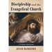 Discipleship and the Evangelical Church: A Critical Assessment