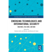 Emerging Technologies and International Security: Machines, the State, and War