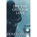 Off The Grid For Love