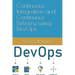 Continuous Integration and Continuous Delivery using DevOps