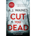 Cut You Dead: A Tense Psychological Thriller that Will Keep You Guessing