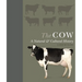 The Cow: A Natural and Cultural History