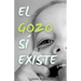 El Gozo Sí Existe