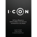 I.C.O.N.: The Proven Blueprint to Build Credibility, Create Demand, and Stand Out in Any Market