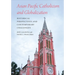 Asian Pacific Catholicism and Globalization: Historical Perspectives and Contemporary Challenges