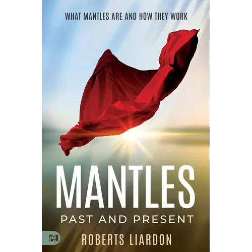 Mantles Past and Present: What Mantles Are and How They Work