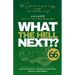 What The Hell Next!?: 66 Unrules to spark energy, courage and conscious change