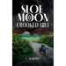 Sloe Moon: Crooked Hill