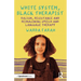 White System, Black Therapist: Racism, Resistance and Reimagining Speech and Language Therapy