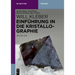 Einführung in Die Kristallographie