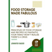 Food Storage Made Fabulous: Principles of Food Storage and Recipes So Fantastic Your Family Won't Realize There's a Disaster