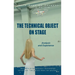 The Technical Object on Stage: Analysis and Experience