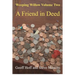 Weeping Willow: Volume Two: A Friend in Deed