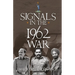 Signals in the1962 War