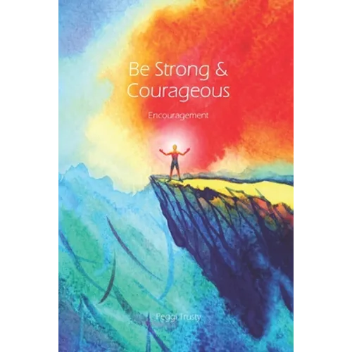 Be Strong and Courageous: An Encouragement Greeting Card