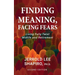 Finding Meaning, Facing Fears: Living Fully Twixt Midlife and Retirement