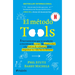 El Método Tools: Cinco Herramientas Que Te Ayudarán a Encontrar El Coraje, La Creatividad Y La Fuerza de Voluntad Para Impulsar Tu Vida Hacia Delante