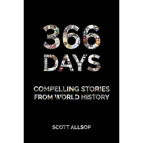 366 Days: Compelling Stories From World History