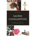 Sacred Consumption: The Religions of Christianity and Consumerism in America