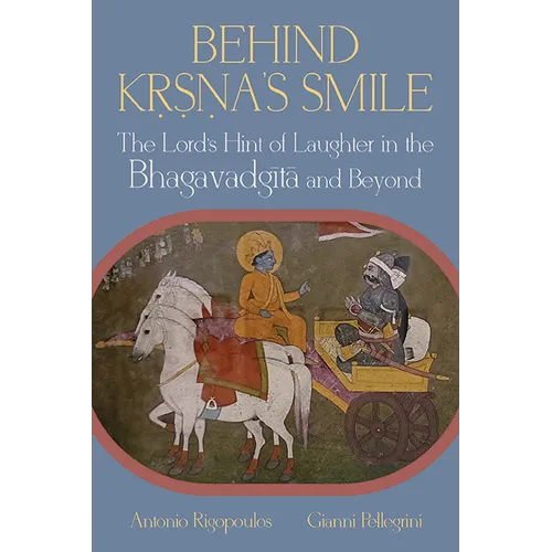 Behind Kṛṣṇa's Smile: The Lord's Hint of Laughter in the Bhagavadgītā and Beyond