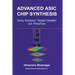 Advanced ASIC Chip Synthesis: Using Synopsys(r) Design Compiler(tm) and Primetime(r)