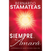Siempre Te Amará: Experimenta El Amor de Dios Cada Día