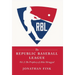 The Republic Baseball League: Volume 2: The Prophecy of Atlas Shrugged