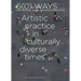 6(0) Ways: Artistic Practice in Culturally Diverse Times
