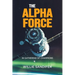 The Alpha Force in Gathering of Champions